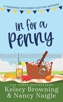 Seasoned Southern Sleuths Cozy Mystery- In For A Penny