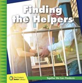 21st Century Junior Library: Together We Can: Pandemic- Finding the Helpers
