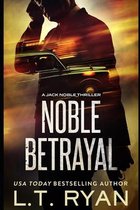 Jack Noble- Noble Betrayal (Jack Noble #7)