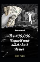 The $30,000 Bequest and other short stories Annotated