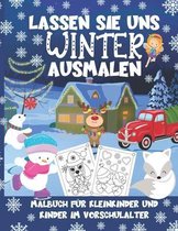 Lassen Sie Uns Winter Ausmalen - Malbuch fur Kleinkinder und Kinder im Vorschulalter