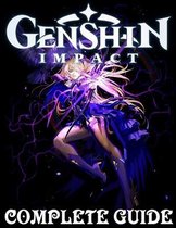 Genshin Impact: COMPLETE GUIDE