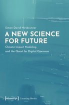 A New Science for Future – Climate Impact Modeling and the Quest for Digital Openness