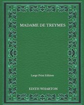 Madame De Treymes - Large Print Edition