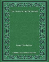 The Club of Queer Trades - Large Print Edition