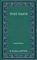 Post Haste - Original Edition