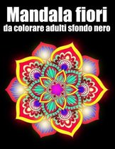 Mandala fiori da colorare adulti sfondo nero