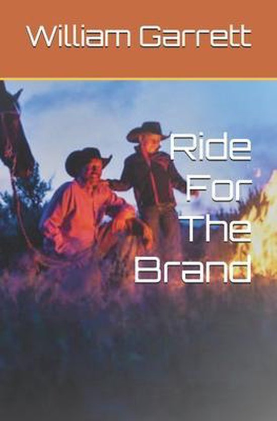 Ride For The Brand, William Garrett 9798558523096 Boeken