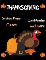 Thanksgiving, Coloring Pages, -Word Puzzles, Mazes, and more: Thanksgiving Activity Book