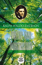 Essays of Ralph Waldo Emerson 1 - Essays of Ralph Waldo Emerson - Poetry and Imagination