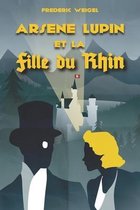 Arsene Lupin et la fille du Rhin