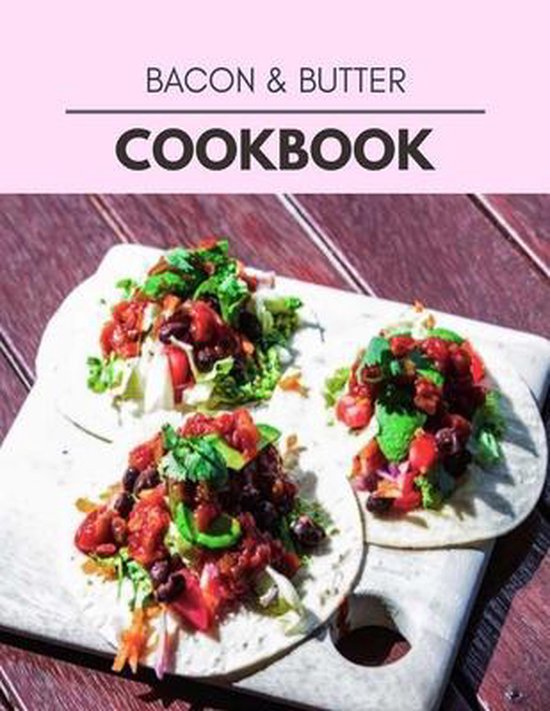 Bacon & Butter Cookbook, Amy Fisher 9798566888064 Boeken