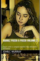 Xadrez passo a passo volume 2: