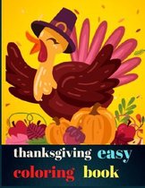 Thanksgiving easy coloring book: Super Fun and Easy Thanksgiving Coloring Pages for Kids, Toddlers, and Preschoolers