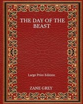 The Day Of The Beast - Large Print Edition