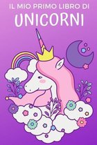 Il mio primo libro di unicorni