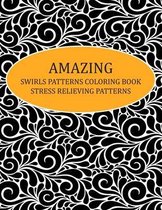 Amazing Swirls Patterns Coloring Book Stress Relieving Patterns