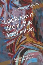 Lockdown (life in the fast lane)