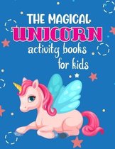 The Magical Unicorn Activity Books For Kids
