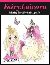 Fairy, Unicorn Coloring Book for Girls Ages 3-6