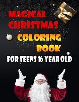 Magical Christmas Coloring Book For Teens 16 Year Old