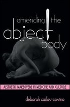 SUNY series in Feminist Criticism and Theory- Amending the Abject Body