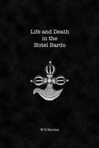 Life and Death in the Hotel Bardo