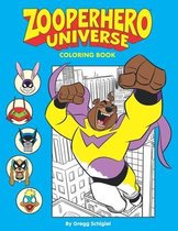 Zooperhero Universe- Zooperhero Universe Coloring Book