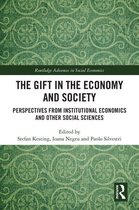 Routledge Advances in Social Economics - The Gift in the Economy and Society