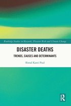 Routledge Studies in Hazards, Disaster Risk and Climate Change - Disaster Deaths