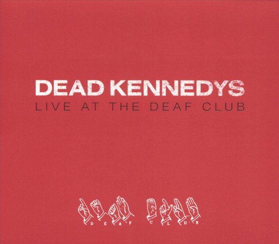 Dead Kennedys Ill In The Head Lyrics Dead Kennedys - Live At The Deaf.., Dead Kennedys | Muziek | bol.com