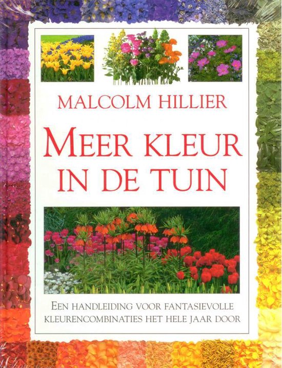 stuiten op Leven van Uit Meer kleur in de tuin, Malcolm Hillier | 9789062556625 | Boeken | bol.com