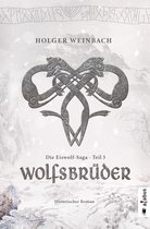 Die Eiswolf-Saga 3 - Die Eiswolf-Saga. Teil 3: Wolfsbrüder