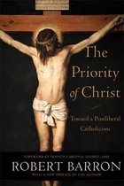 Priority of Christ Toward a Postliberal Catholicism