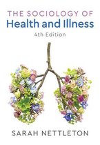 Samenvatting The Sociology of Health and Illness, ISBN: 9781509512744  Medische sociologie (AB_1168)