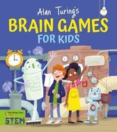 Alan Turing Puzzles It Out- Alan Turing's Brain Games for Kids