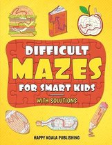 Difficult Mazes for Smart Kids