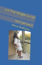 Let That Weight Go Girl