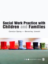 Social Work in Action series - Social Work Practice with Children and Families