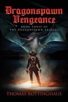 Dragonspawn Vengeance: Book III of the Dragonspawn Trilogy