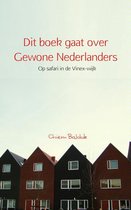 Dit boek gaat over gewone Nederlanders