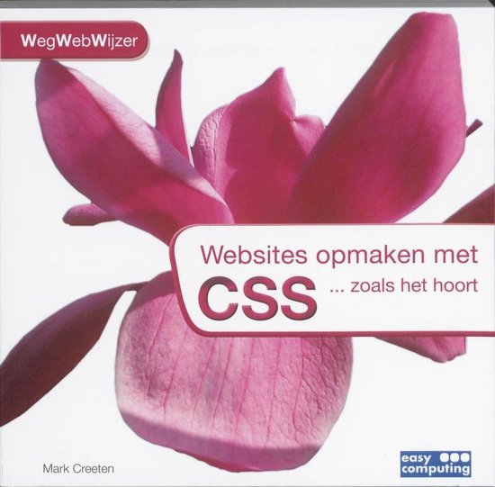 Cover van het boek 'Websites opmaken met CSS' van Mark Creeten en Mark Creeten