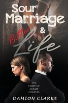 Sour Marriage And Bitter Life