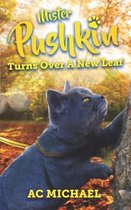 Mister Pushkin Turns Over A New Leaf