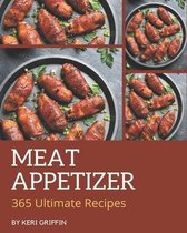 365 Ultimate Meat Appetizer Recipes