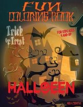 Trick or Treat Fun Coloring Book for Kids Ages 4 and Up