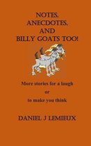 Notes, Anecdotes, and Billy Goats Too!