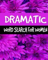 Dramatic Word Search For Women