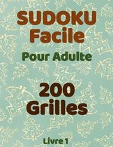 Sudoku facile pour Adulte 200 grilles Livre 1
