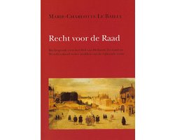 Hollandse studien 39 -   Recht voor de Raad